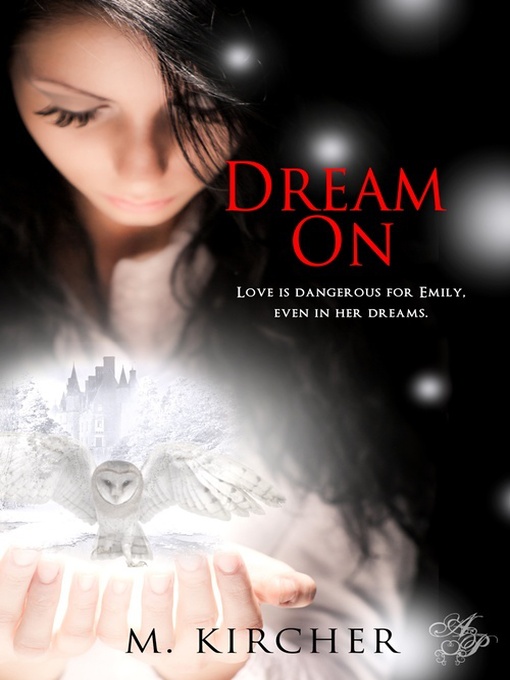 Title details for Dream On by M. Kircher - Wait list